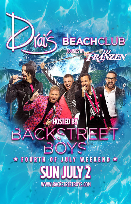 Backstreet Boys at Drai's Beach Club on Sunday, July 2 | Galavantier