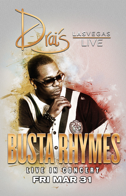 Busta Rhymes at Drai's Nightclub on Friday, March 31 | Galavantier