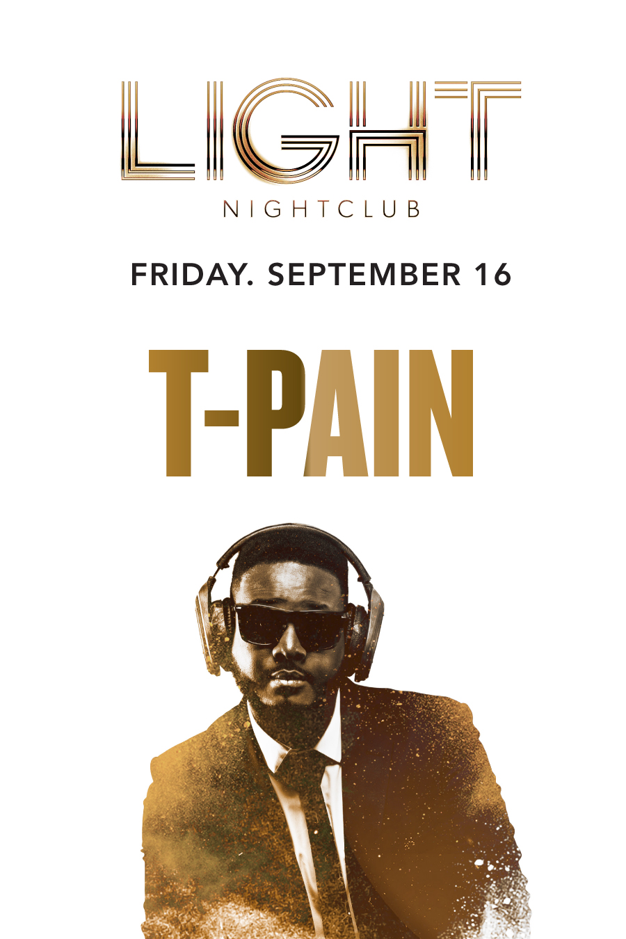 celebration t pain Friday, T Light on Pain September 16 Nightclub at